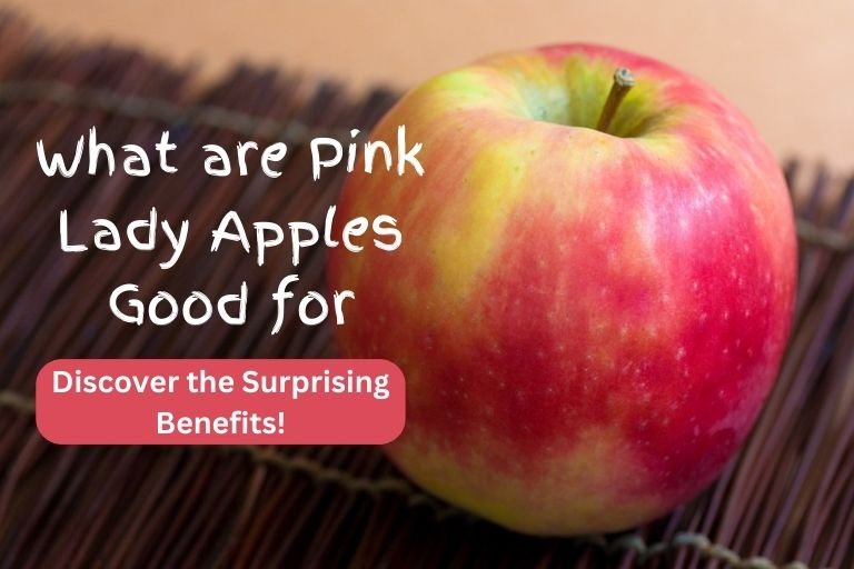 https://fruitsgardener.com/wp-content/uploads/2023/11/What-are-Pink-Lady-Apples-Good-for.jpg