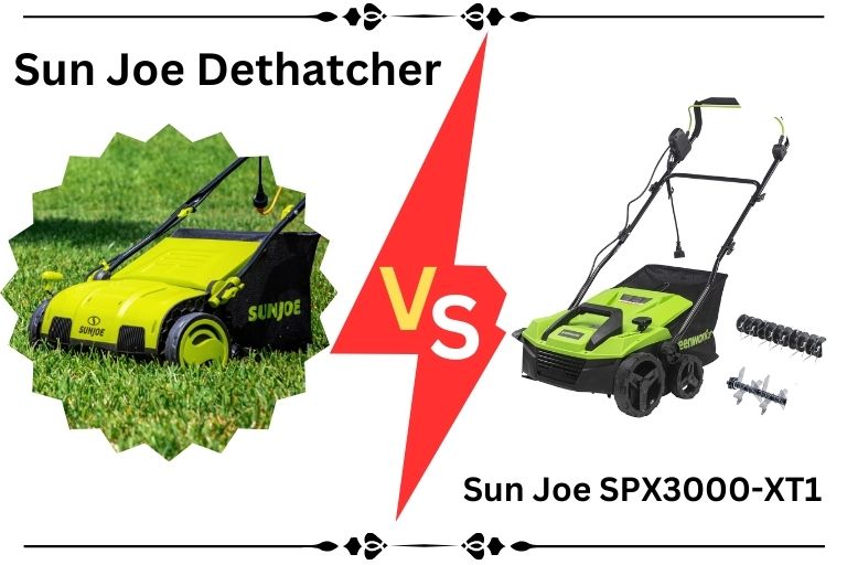 Sun Joe vs Greenworks Dethatcher