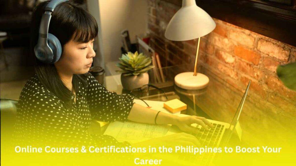 Best Online Courses Certifications in the Philippines to Boost Your Career